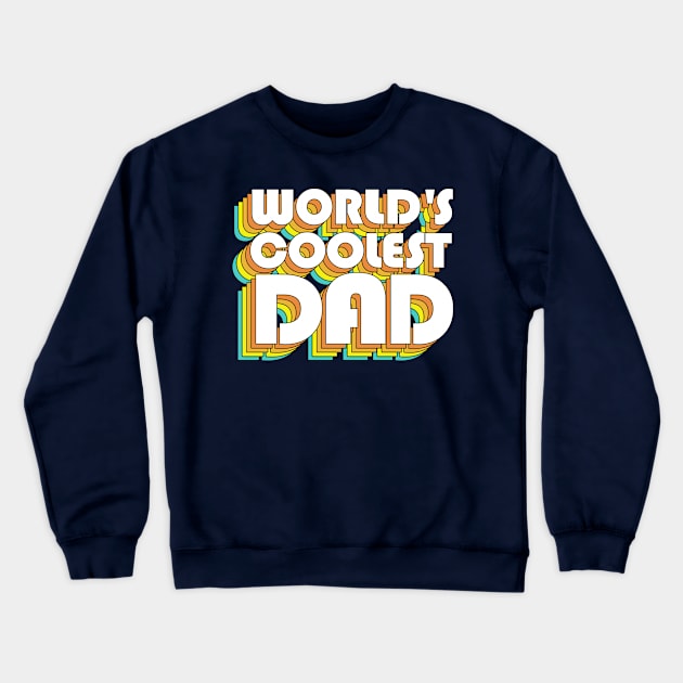 World's Coolest Dad / Awesome Dad Gift Crewneck Sweatshirt by DankFutura